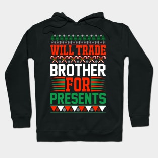 Will Trade Brother For Presents T Shirt For Women Men Hoodie